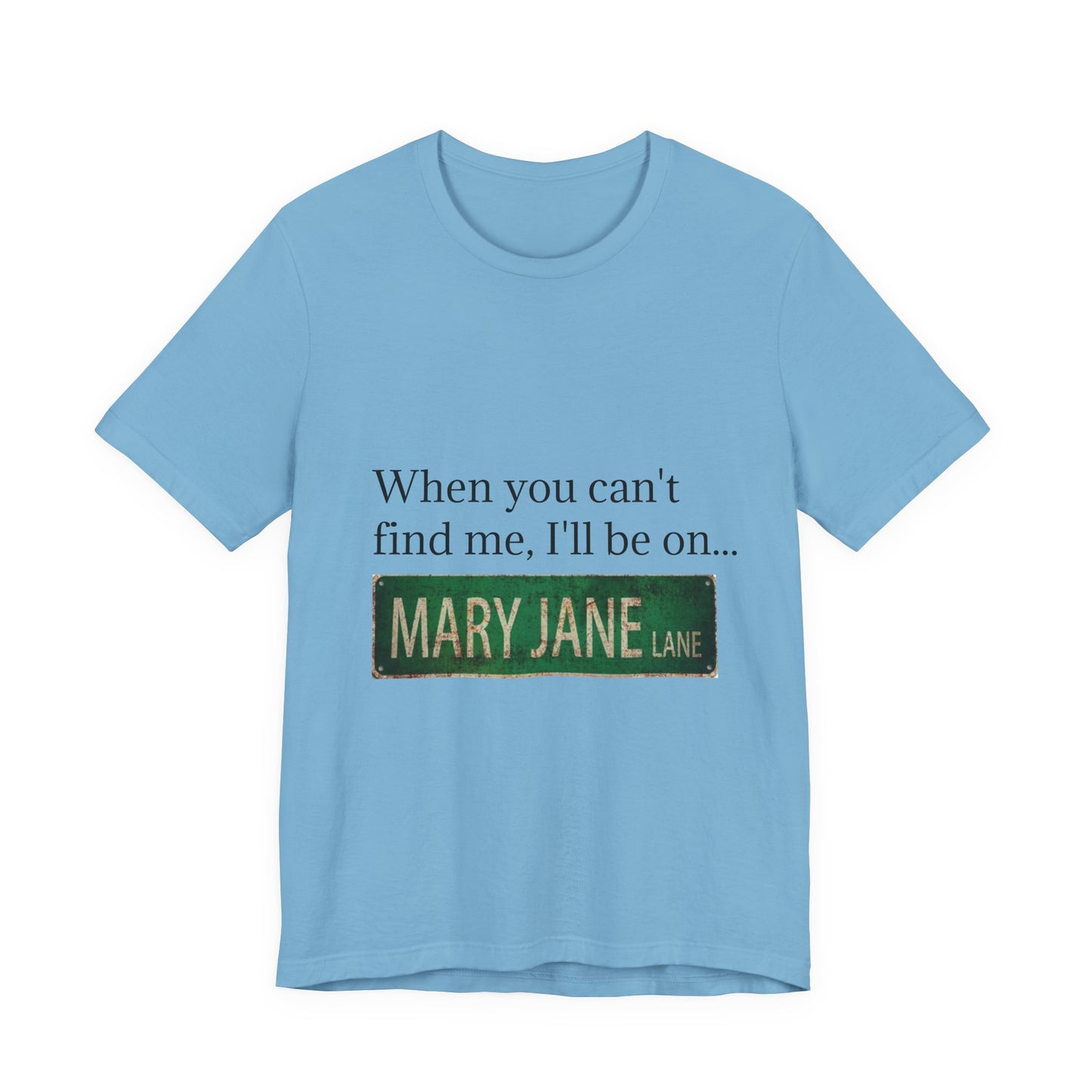 Personalized Mary Jane Lane Tee, Casual Unisex Short Sleeve T-Shirt for Home Lovers, Unique Gift for Housewarming, Birthday, Fun [...]-Mary Jane 2025