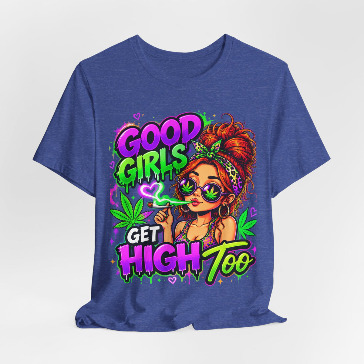 Good Girls Get High Too Cannabis Graphic T-Shirt Printify