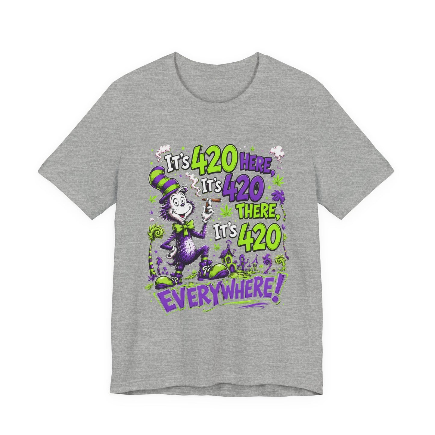 It's 420 Here, It's 420 There, It's 420 Everywhere! Funny Stoner T-Shirt | Whimsical Neon Graphic Tee Printify