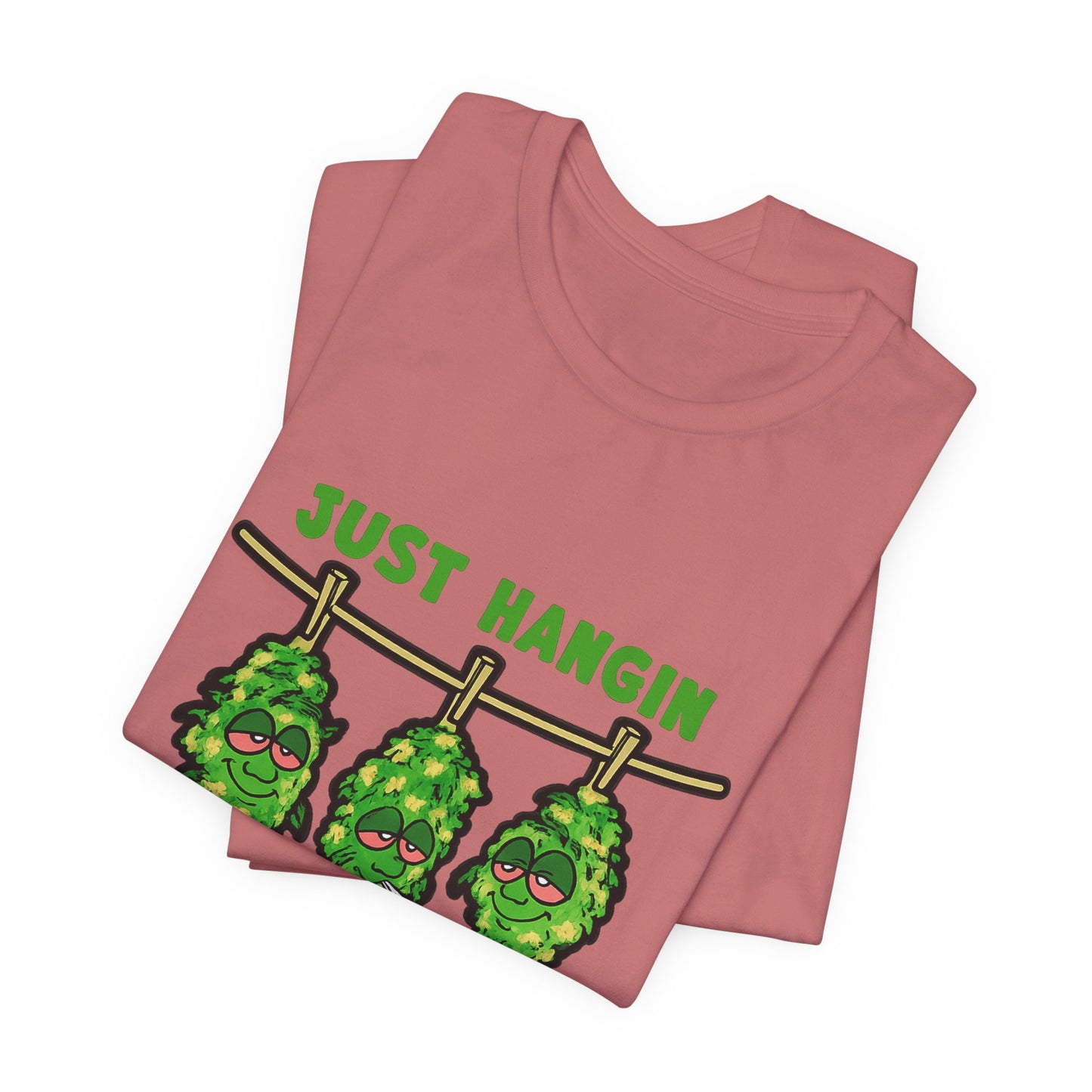 Just Hangin With My Bud-Ettes Funny Cannabis Shirt | Stoner Bestie Tee