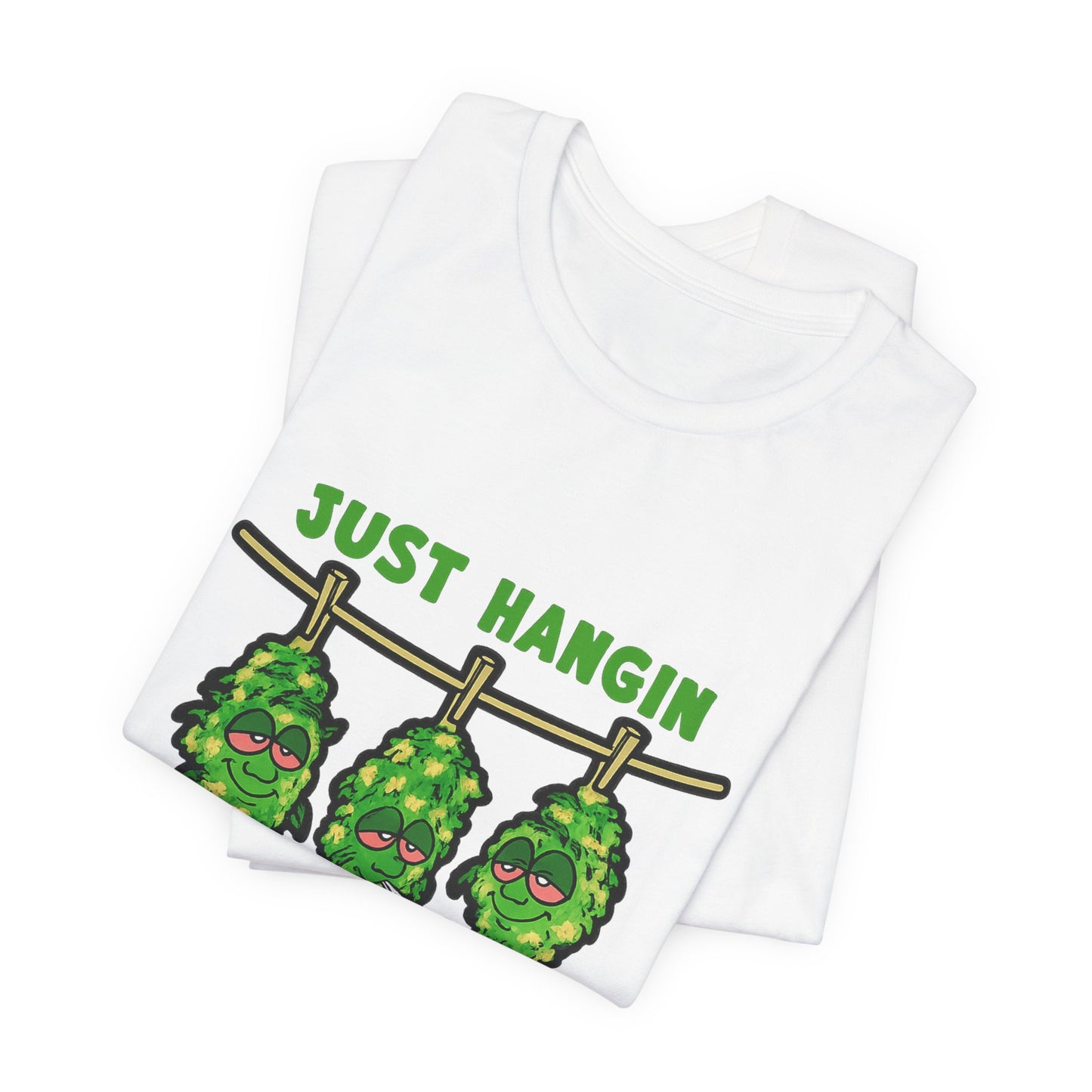 Just Hangin With My Bud-Ettes Funny Cannabis Shirt | Stoner Bestie Tee