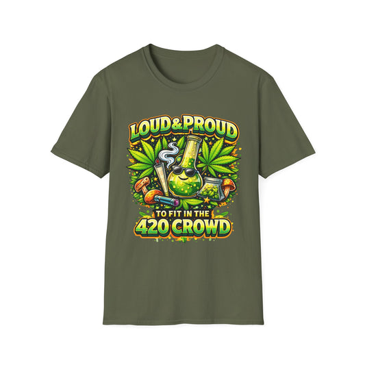 Loud & Proud 420 Shirt | Cannabis Graphic Tee | Weed Culture Apparel | Funny Stoner T-Shirt | 420 Friendly Streetwear