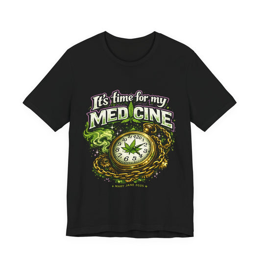 It’s Time for My Medicine T-Shirt | Medical Cannabis Clock Streetwear Design