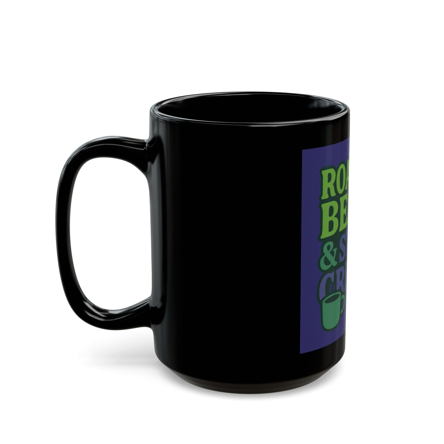 Mug - Waking Up Drinking Coffee and Smoking Your Medication Black Mug (11oz, 15oz)