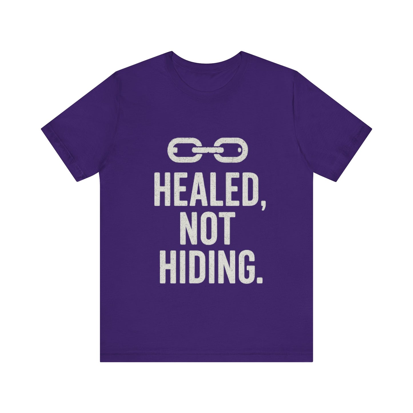 Healed Not Hiding Unisex Tee - Empowerment Shirt, Motivational Gift, Casual Outfit, Mental Health Awareness, Recovery Motivation-Mary Jane 2025