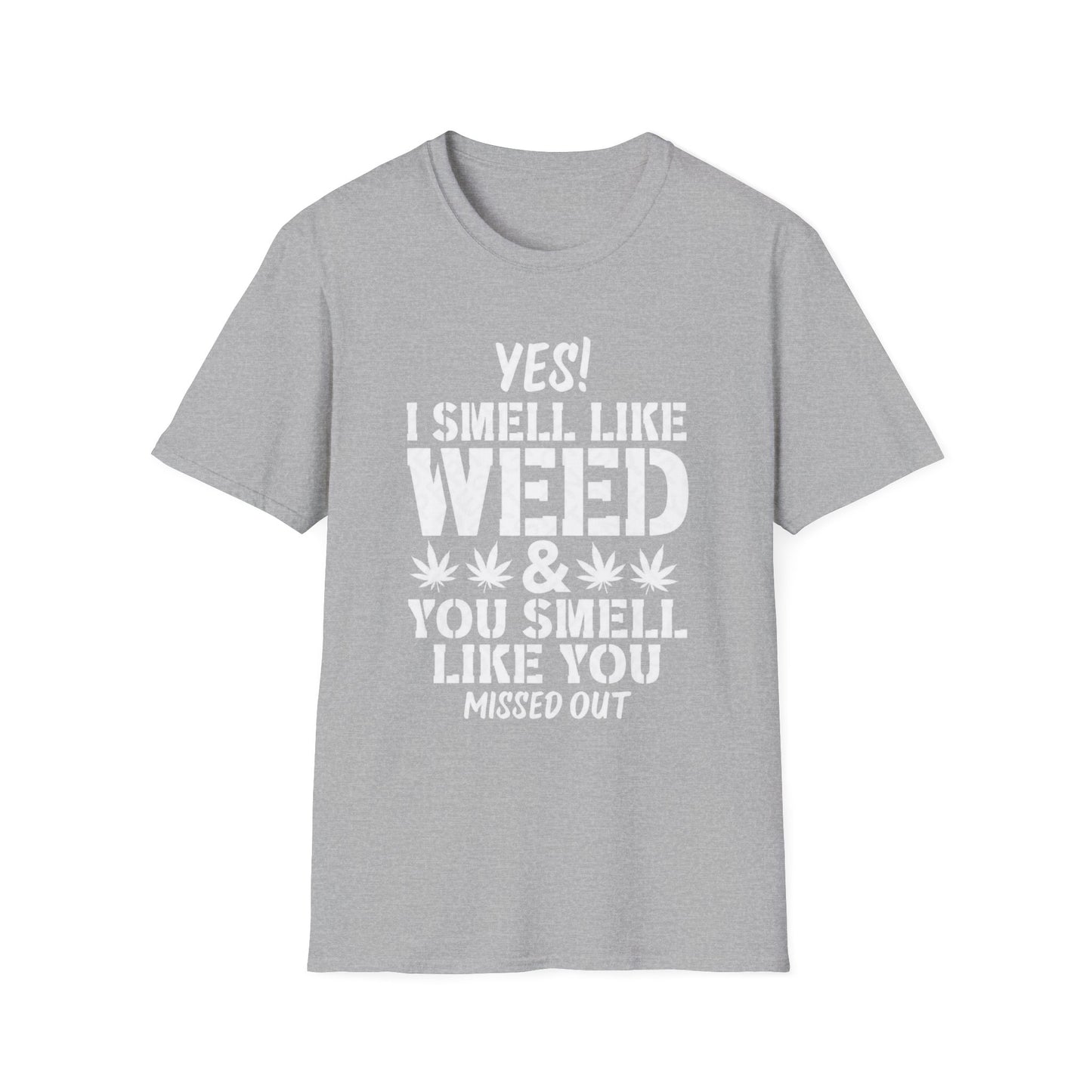 Yes I Smell Like Weed Graphic T-Shirt | Funny Cannabis Culture Streetwear Tee