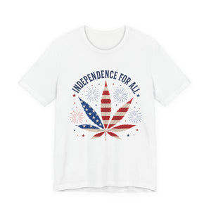 Independence For All Cannabis Shirt | Patriotic 4th of July Weed Leaf Tee | American Flag Marijuana Graphic T-Shirt