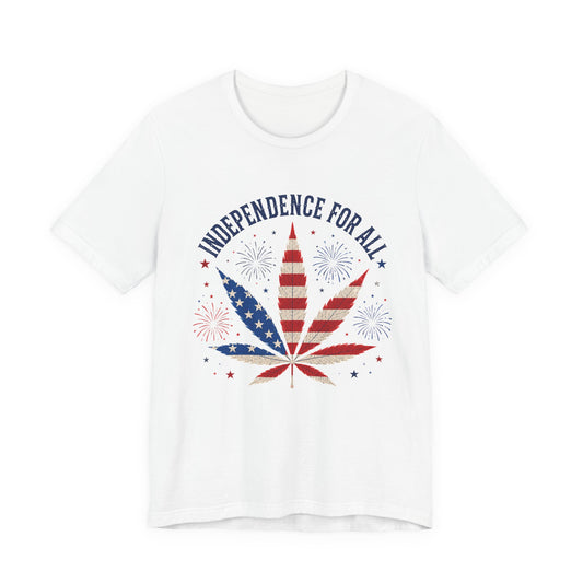 Independence For All Cannabis Shirt | Patriotic 4th of July Weed Leaf Tee | American Flag Marijuana Graphic T-Shirt