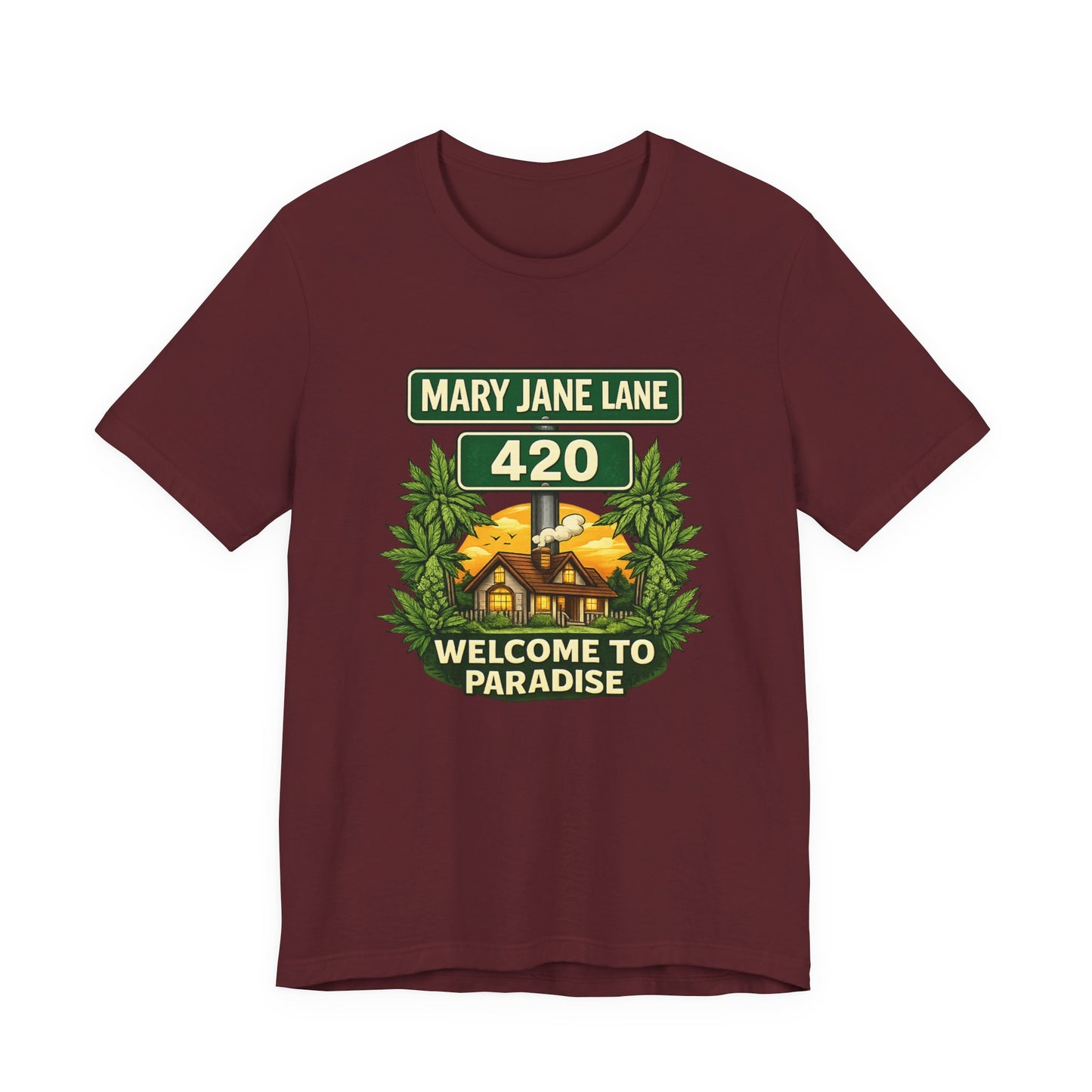 Mary Jane Lane 420 Graphic Tee – Welcome to Paradise Cannabis Street Sign Shirt