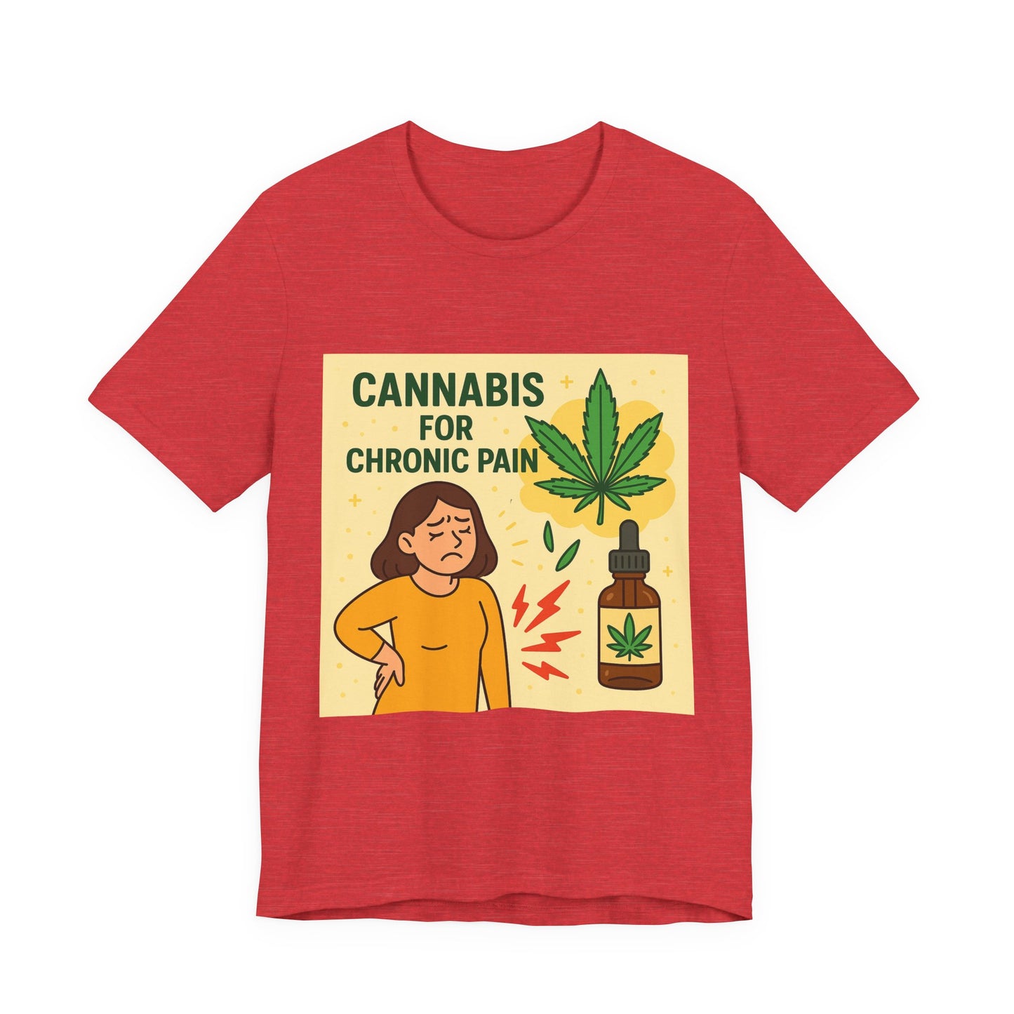 Cannabis Chronic Pain T-Shirt, Unisex Graphic Tee, Gift for Pain Relief, Stoner Apparel, Alternative Medicine Fashion
