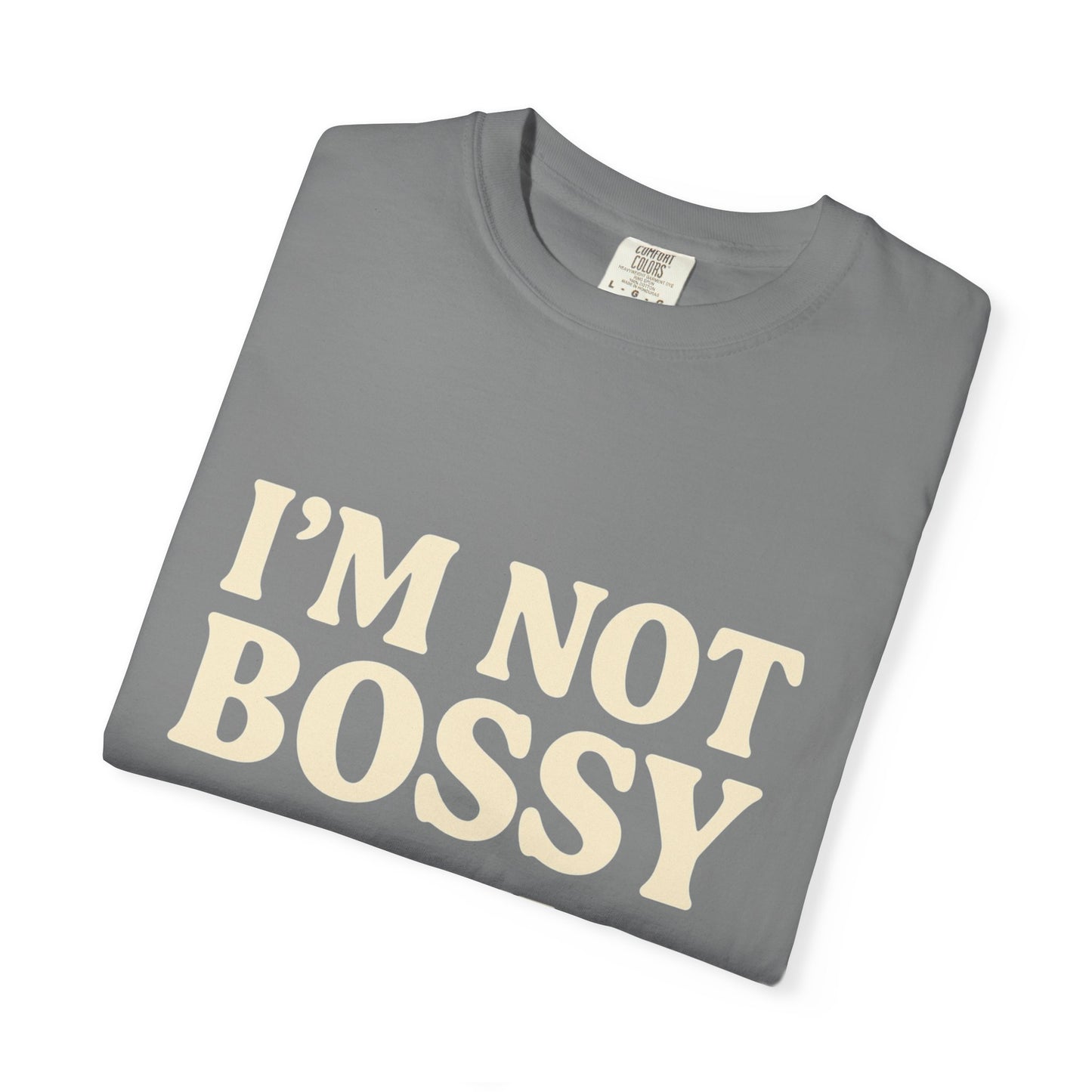 “I’m Not Bossy I Have Leadership Skills T-Shirt – Funny Women’s Graphic Tee, Sassy Gift Shirt”
