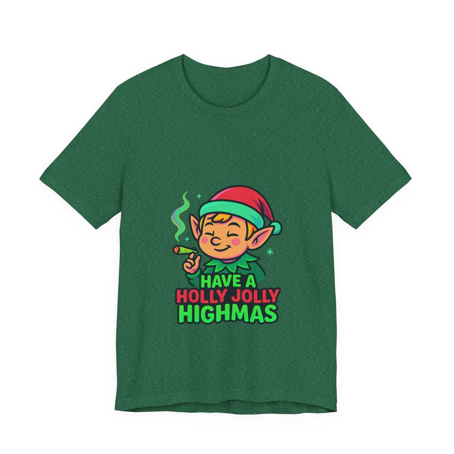 Have a Holly Jolly Highmas T-Shirt — Funny Christmas Elf Holiday Tee