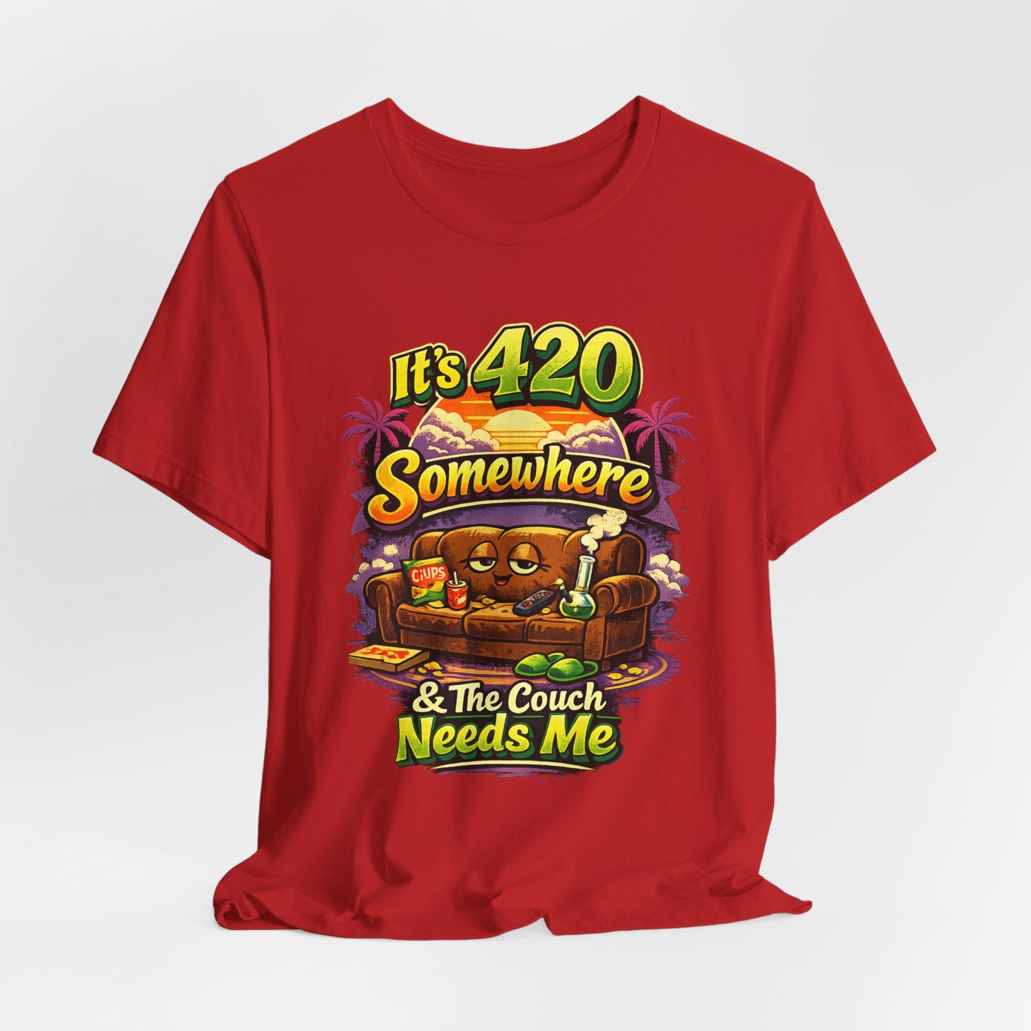 It’s 420 Somewhere & The Couch Needs Me | Funny Chill Vibes Graphic Tee