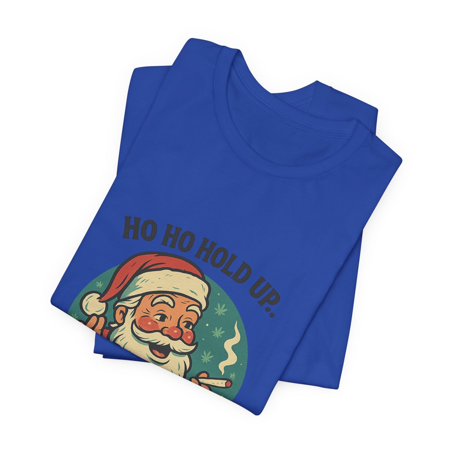 Santa Graphic Tee — "Ho Ho Hold Up, Pass That" Christmas T‑Shirt