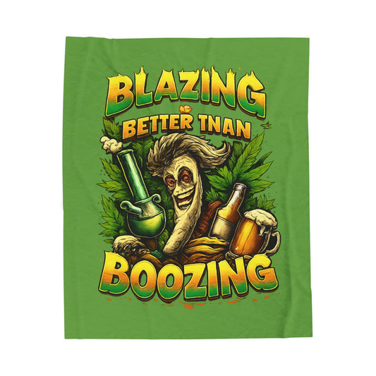 Blazin’ Is Better Than Booze Velveteen Plush Blanket – Cozy Cannabis Humor Throw