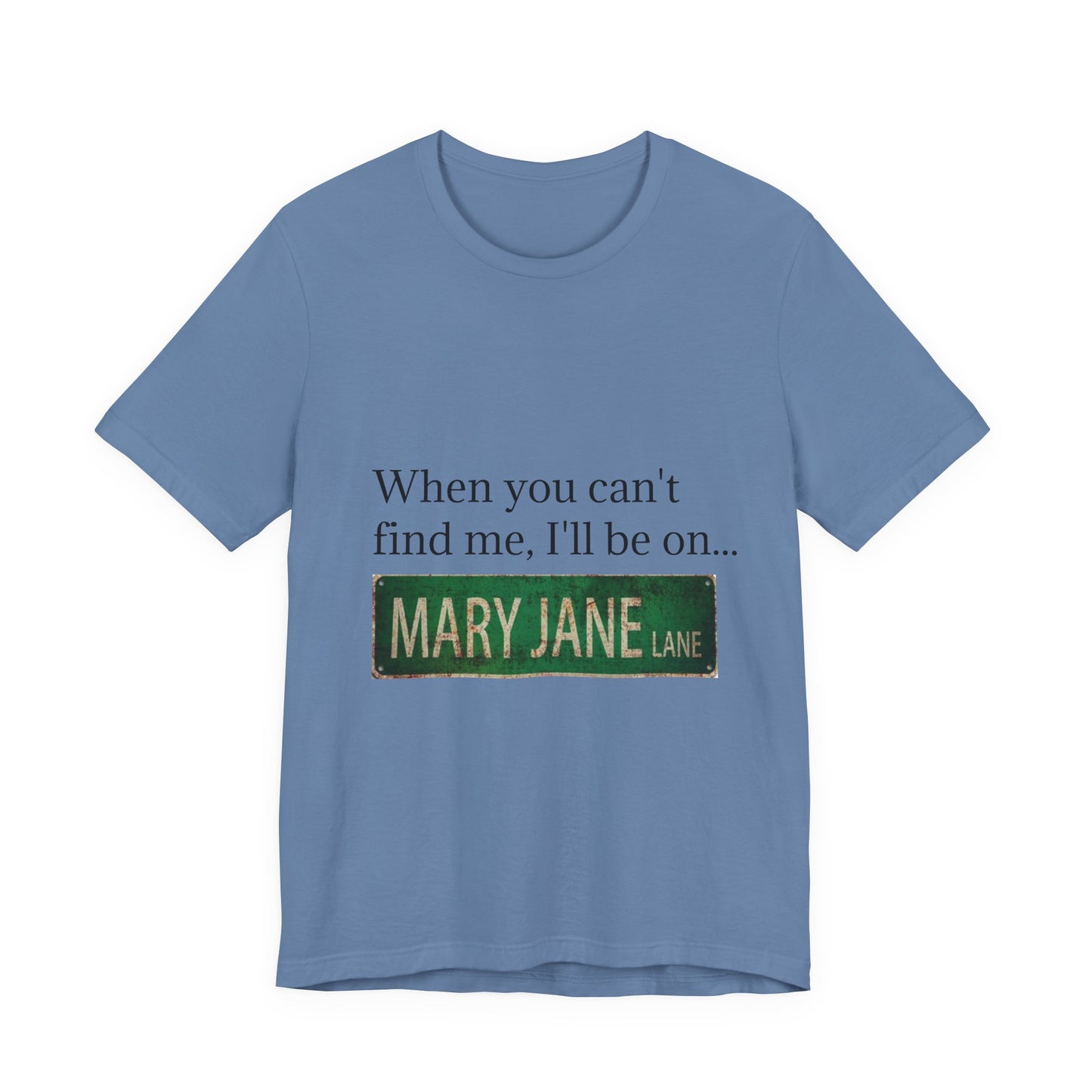 Personalized Mary Jane Lane Tee, Casual Unisex Short Sleeve T-Shirt for Home Lovers, Unique Gift for Housewarming, Birthday, Fun [...]-Mary Jane 2025