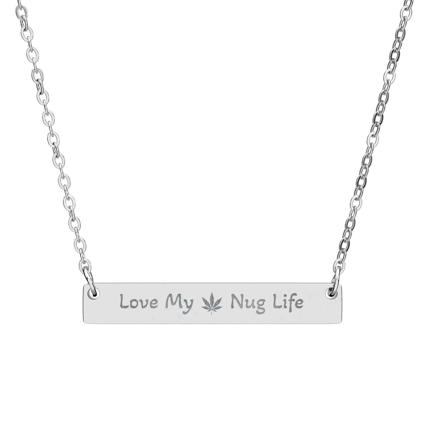 Love My Nug Life Bar Necklace – Cannabis Leaf Pendant, 420 Jewelry Gift, Weed Lover Accessory - Personalized Horizontal Bar Necklace - 'Love My Nug Life'