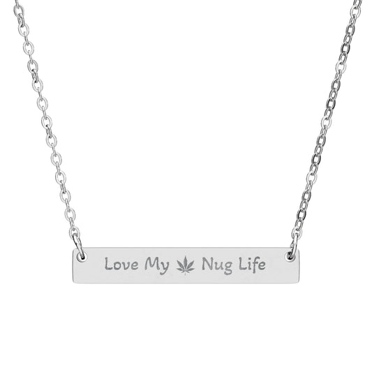 Love My Nug Life Bar Necklace – Cannabis Leaf Pendant, 420 Jewelry Gift, Weed Lover Accessory - Personalized Horizontal Bar Necklace - 'Love My Nug Life'