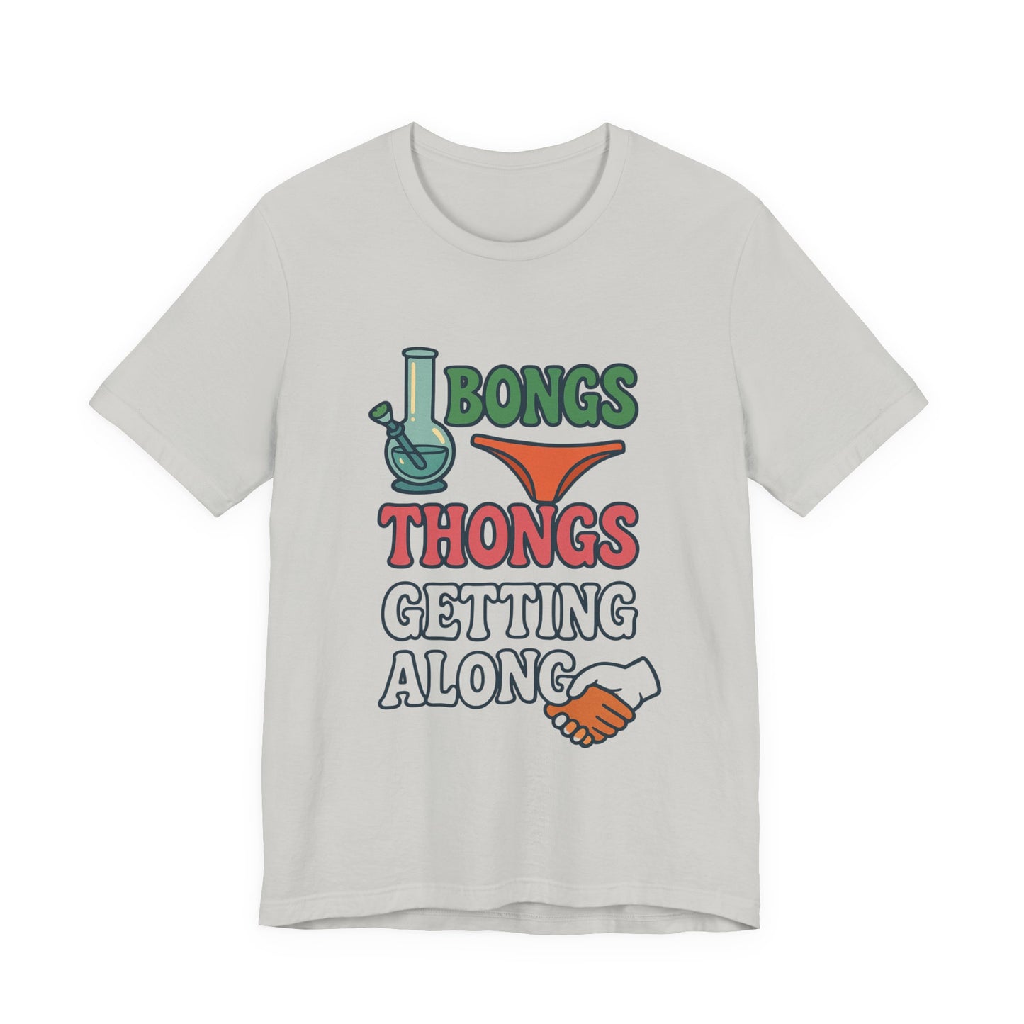 I Bongs Thongs Getting Along T‑Shirt — Funny Cannabis & Beach Humor Tee