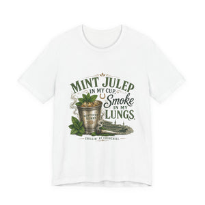 Kentucky Derby Mint Julep Shirt – Smoke in My Lungs Tee | Derby Party Outfit | Horse Racing Graphic T-Shirt