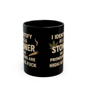 I Identify as a Stoner Coffee Mug | Funny Stoner Mug | Cannabis Lover Gift | 15oz Black Ceramic 420 Coffee Cup Printify