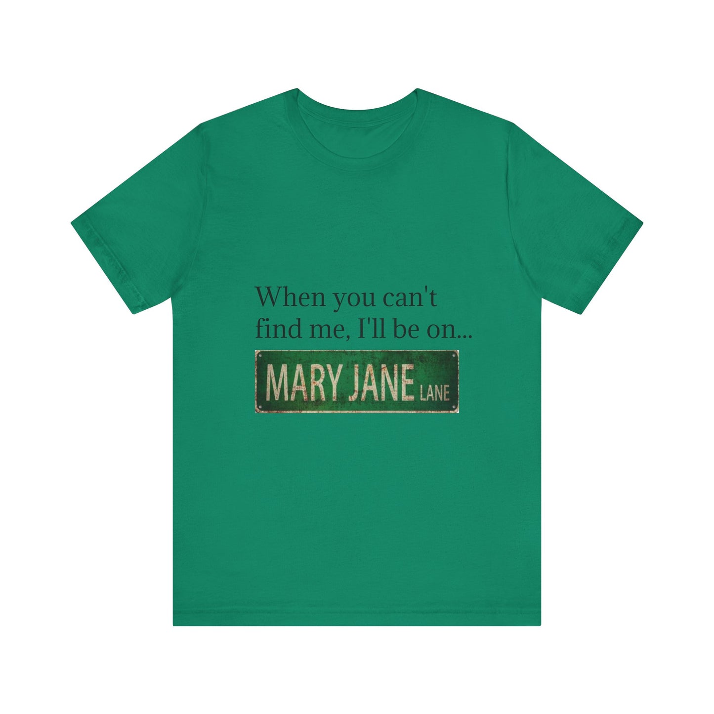 Personalized Mary Jane Lane Tee, Casual Unisex Short Sleeve T-Shirt for Home Lovers, Unique Gift for Housewarming, Birthday, Fun [...]-Mary Jane 2025