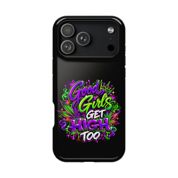 Good Girls Get High Too Magnetic Phone Case Printify