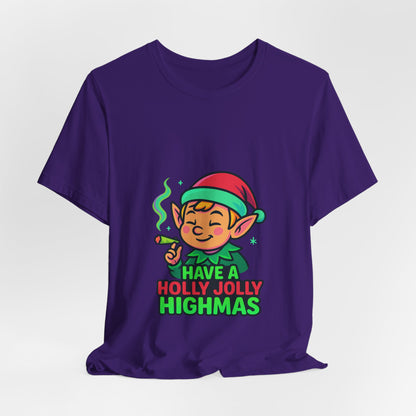 Have a Holly Jolly Highmas T-Shirt — Funny Christmas Elf Holiday Tee