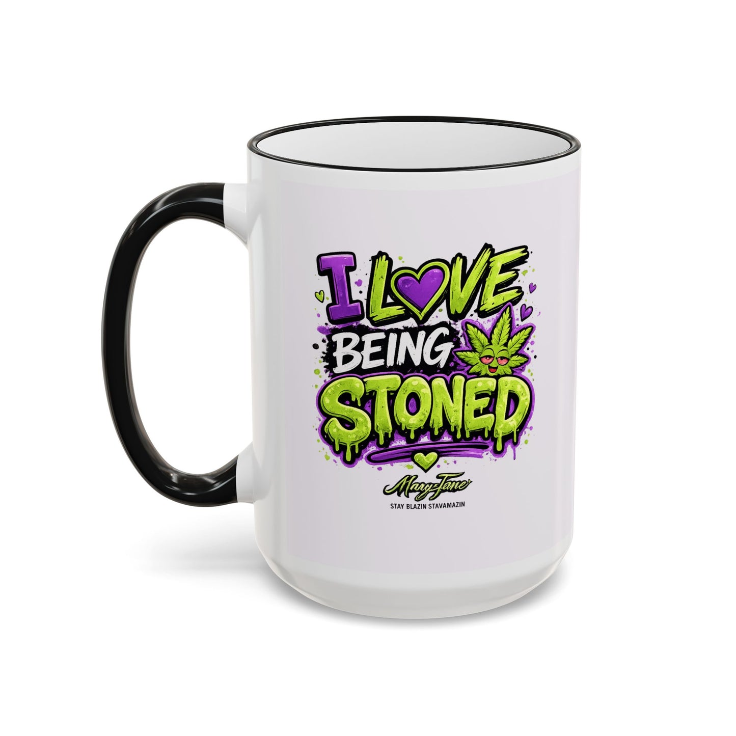 I Love Being Stoned Coffee Mug | Funny 420 Cannabis Coffee Cup Gift