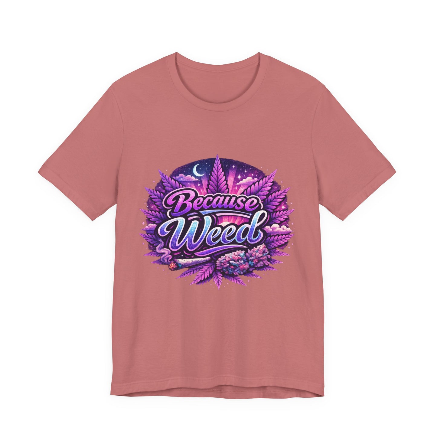 Because Weed | Neon Purple & Green Graphic Tee | Mary Jane 2025