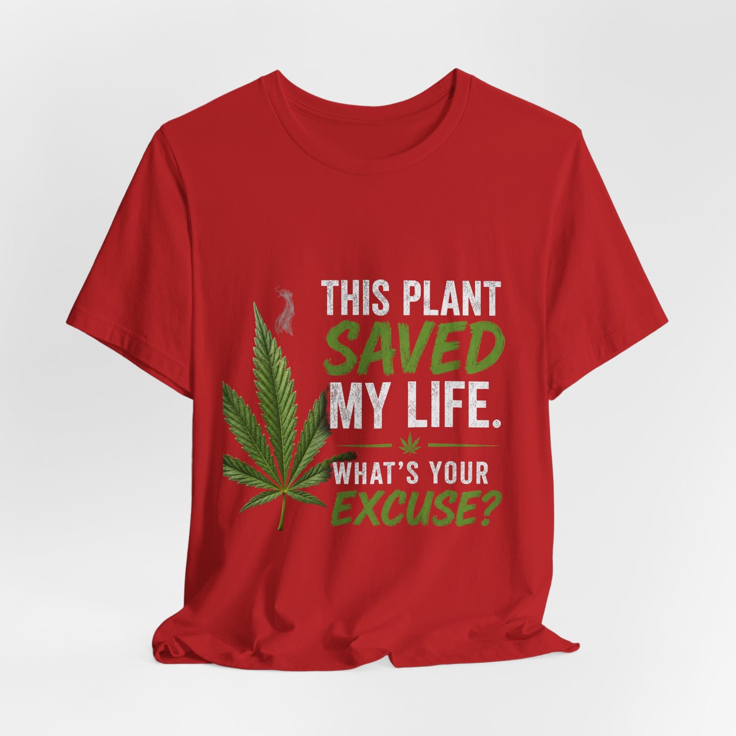 This Plant Saved My Life Cannabis Shirt | Marijuana Awareness Tee | Stay Blazin Stay Amazin