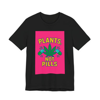 Plants Not Pills Tee, Eco-Friendly Unisex T-Shirt for Nature Lovers, Perfect for Festivals, Casual Wear, Green Living Enthusiasts, [...]