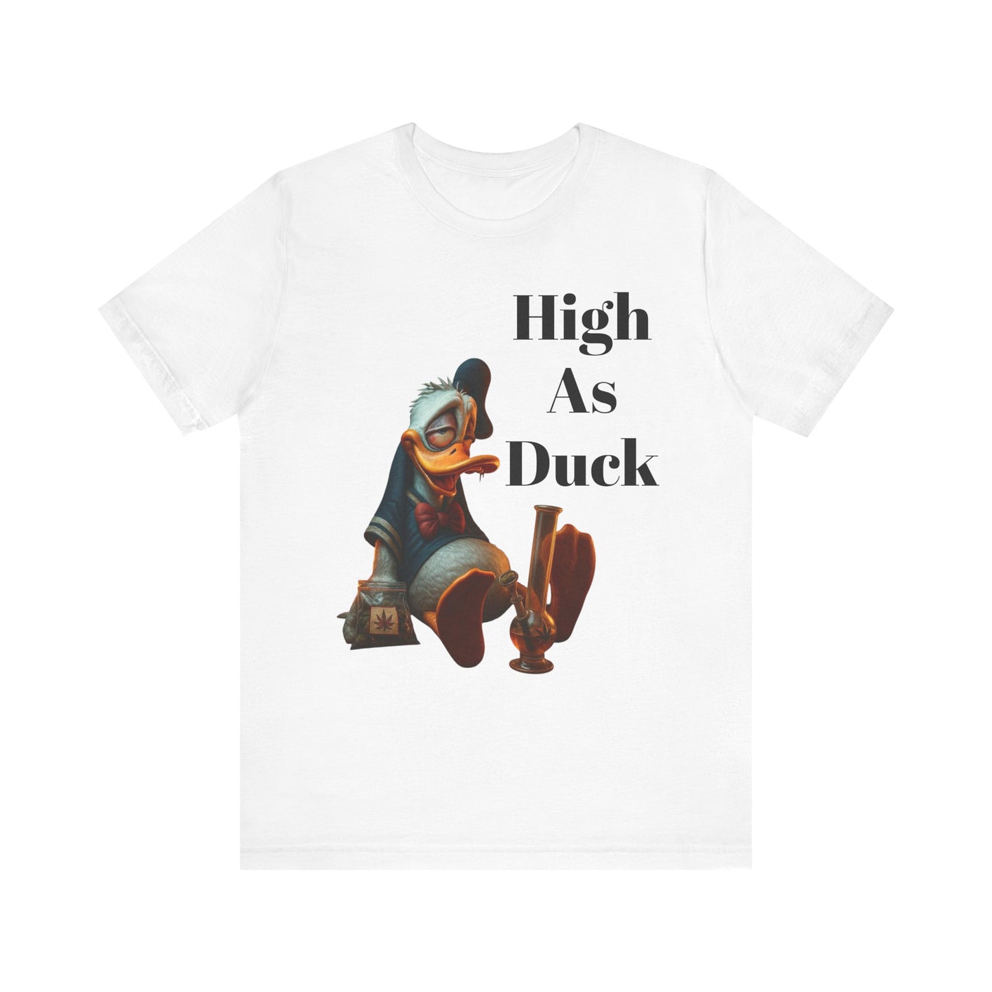 High As Duck Funny Cartoon Tee – 420 Humor Stoner T-Shirt Gift