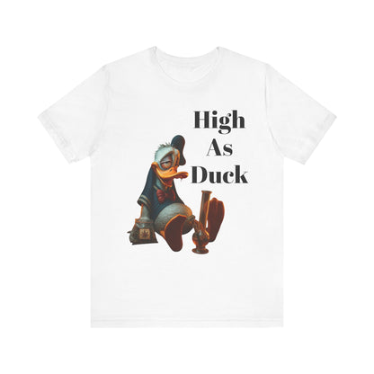 High As Duck Funny Cartoon Tee – 420 Humor Stoner T-Shirt Gift