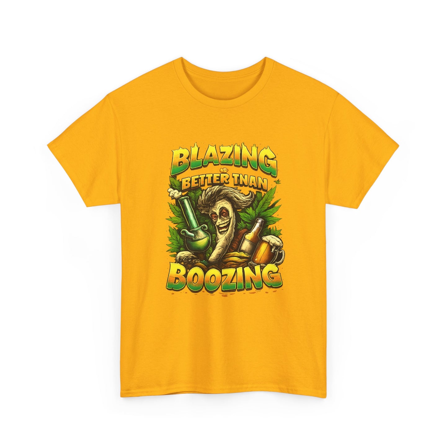 Blazing Is Better Than Boozing Shirt | Funny Cannabis Graphic Tee | 420 Streetwear Unisex T-Shirt