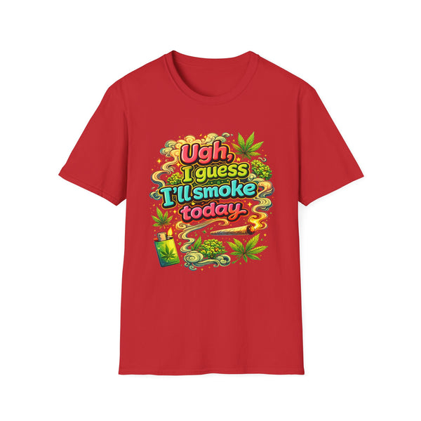 Ugh I Guess I’ll Smoke Today Shirt – Funny 420 Graphic Tee, Bold Neon Cannabis Humor T-Shirt, Stoner Lifestyle Apparel