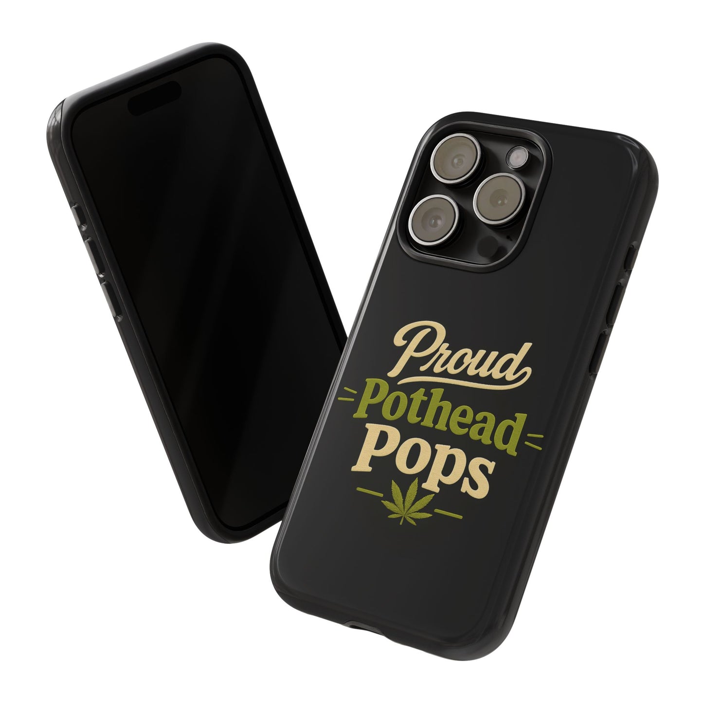 Proud Pothead Pops Phone Case for iPhone 16, iPhone 15 Pro & Samsung Galaxy | Funny Stoner Dad Gift