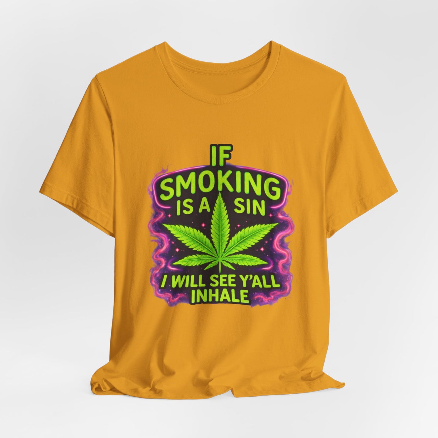 If Smoking Is A Sin I’ll See Y’all Inhale Shirt | Funny Stoner Tee