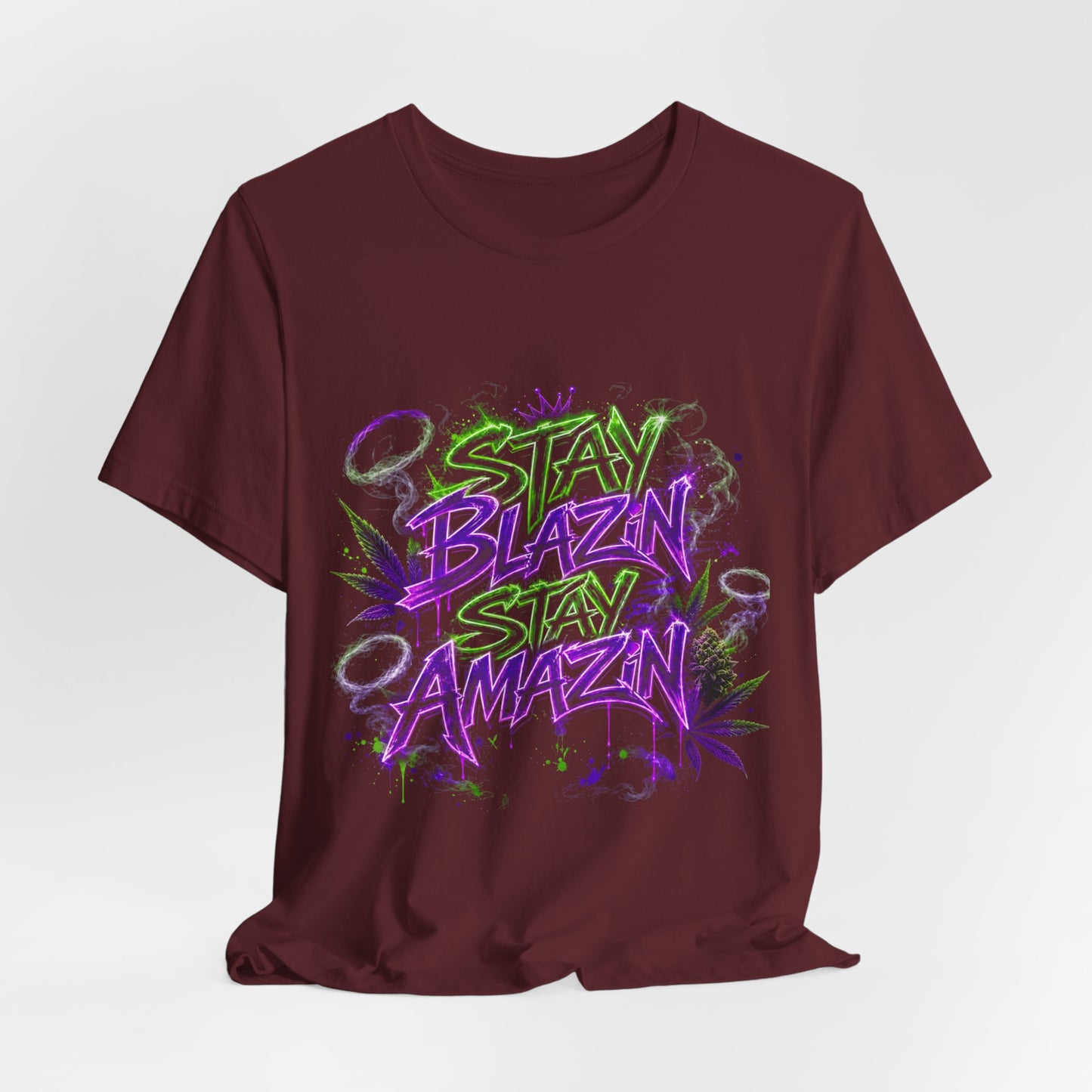 Stay Blazin Stay Amazin Neon Graffiti Cannabis Streetwear Shirt