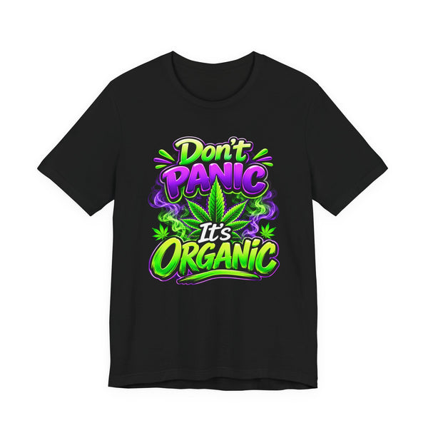 Don't Panic It's Organic T-Shirt | Funny Organic Cannabis-Inspired Graphic Tee | Neon Streetwear Gift for Herb Lovers Printify