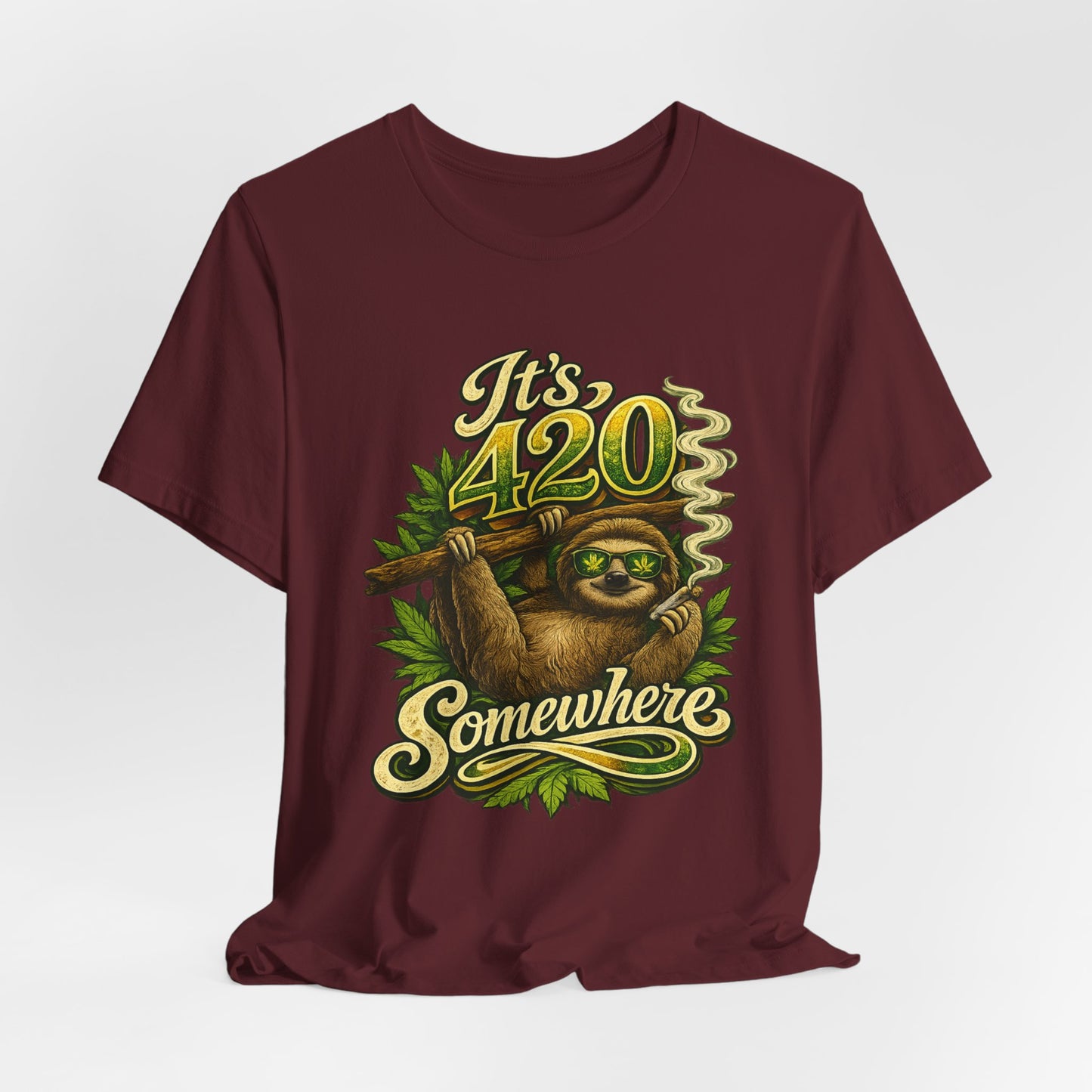 It’s 420 Somewhere Sloth Shirt | Funny Stoner Graphic Tee | Chill Smoke Vibes Apparel