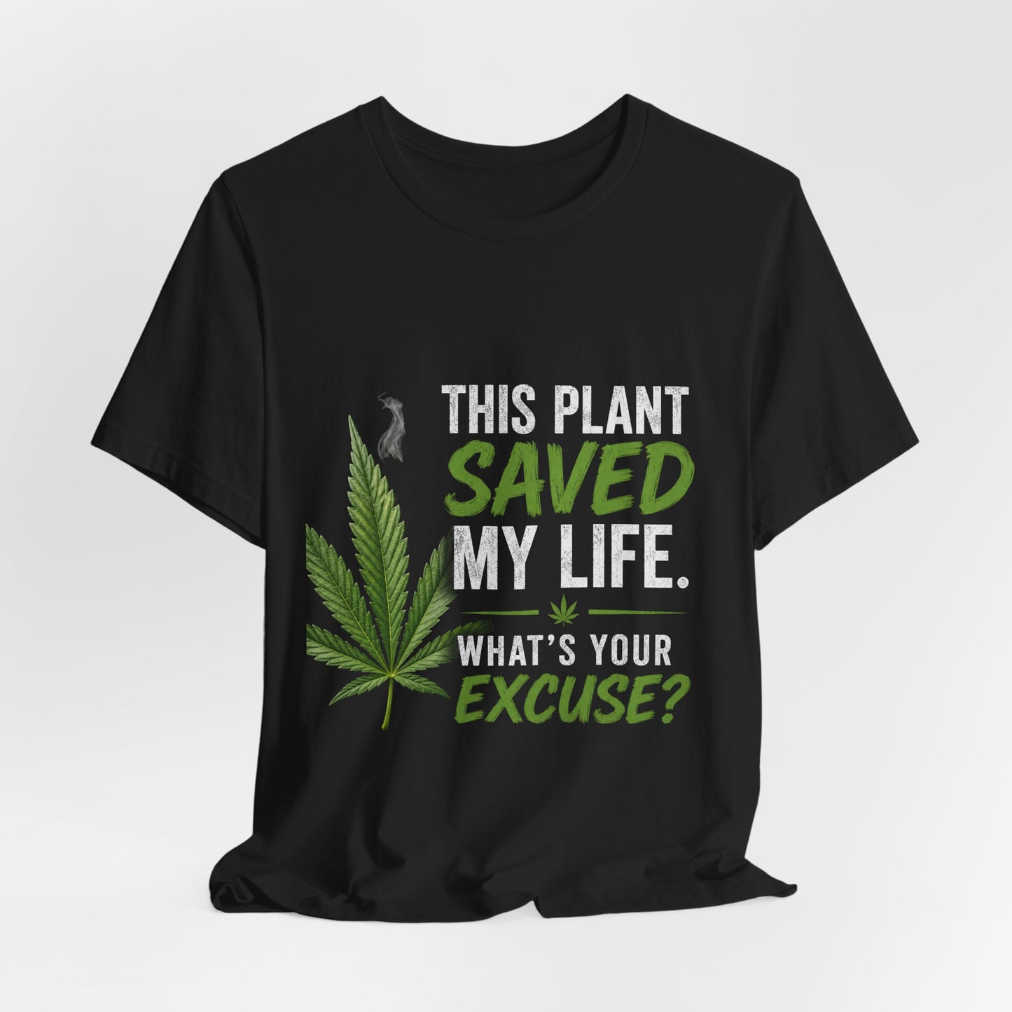 This Plant Saved My Life Cannabis Shirt | Marijuana Awareness Tee | Stay Blazin Stay Amazin