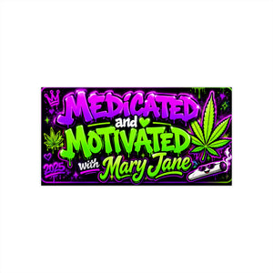 Medicated and Motivated with Mary Jane Bumper Sticker | Funny 420 Car Decal | Bright Neon Cannabis Sticker 7.5x3.75
