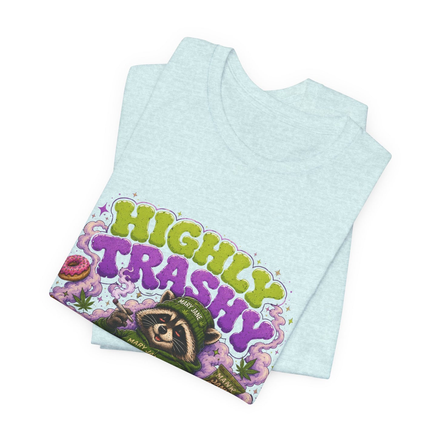 Highly Trashy Raccoon Shirt | Funny Stoner Trash Panda Tee | Cartoon Cannabis Lover Gift