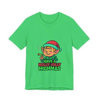 Have a Holly Jolly Highmas T-Shirt — Funny Christmas Elf Holiday Tee