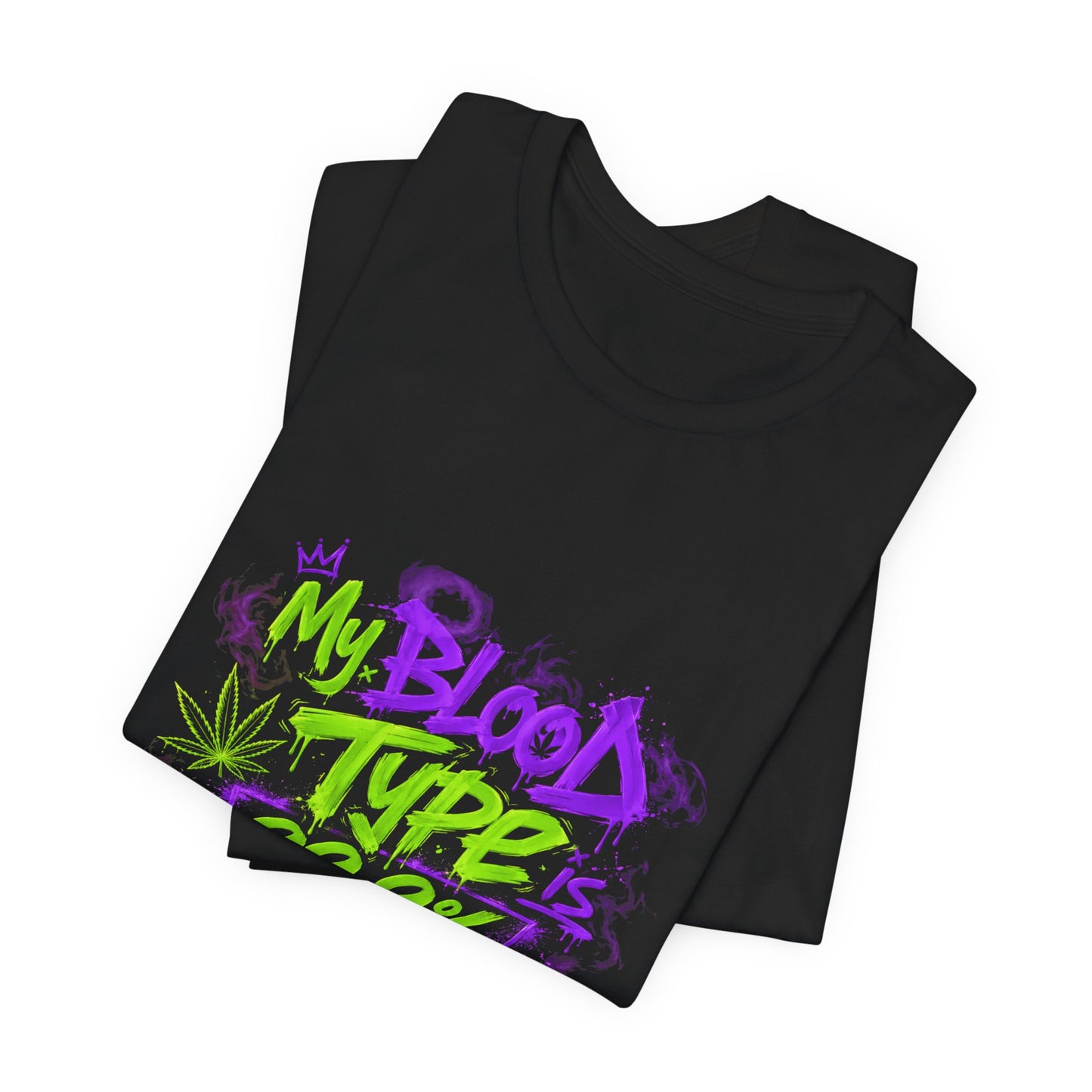 My Blood Type is 99.9% THC Graffiti Shirt | Neon Stoner Streetwear Tee | Funny Cannabis Graphic T-Shirt