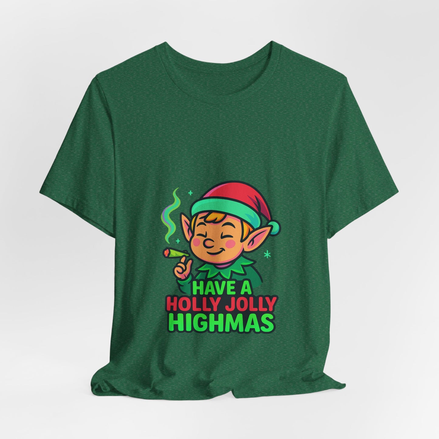 Have a Holly Jolly Highmas T-Shirt — Funny Christmas Elf Holiday Tee