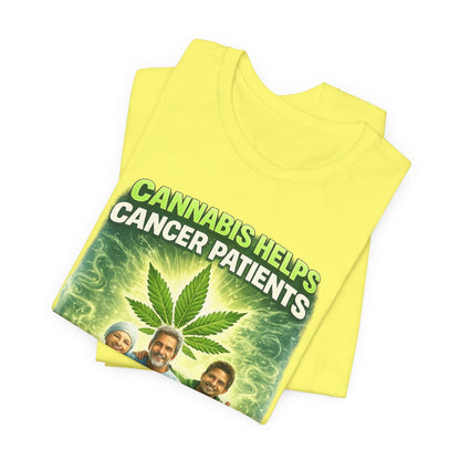 Cannabis Helps Cancer Patients T‑Shirt — Medical Marijuana Relief, Hope & Quality of Life Tee