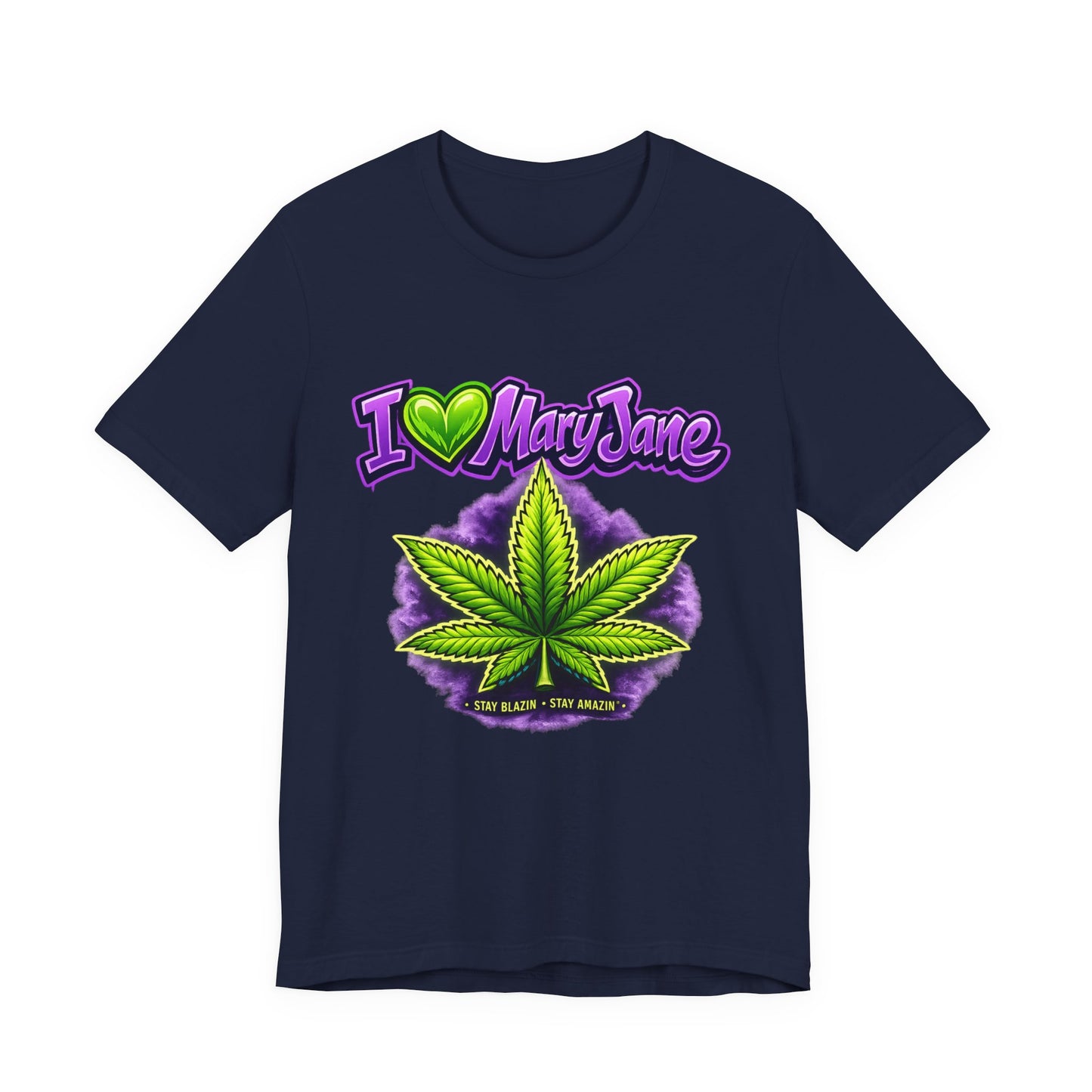 I Love Mary Jane Neon Green Purple Cannabis Leaf Graphic T-Shirt – Stay Blazin Stay Amazin Streetwear