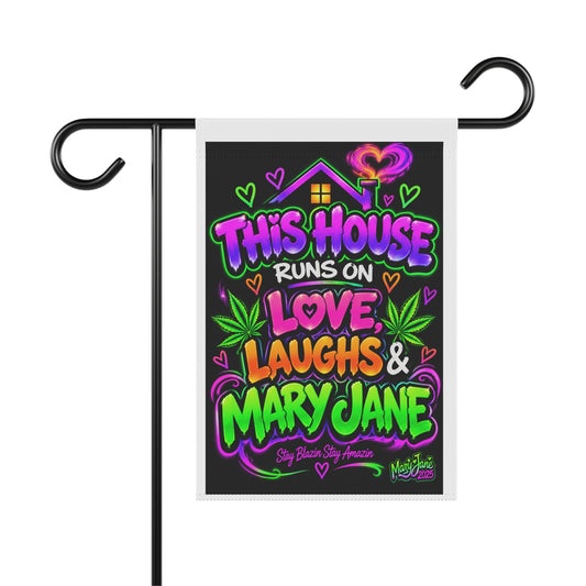 Garden Flag — "This House Runs on Love, Laughs & Mary Jane" Neon Cannabis Decor Printify